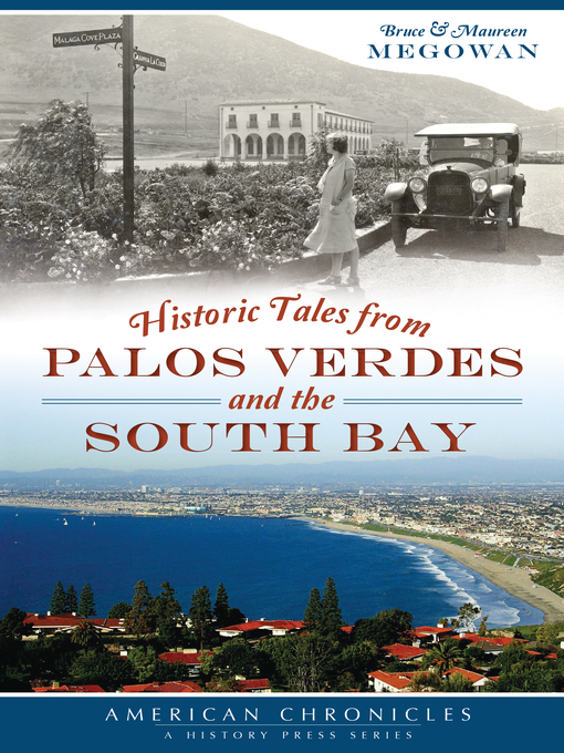 Title details for Historic Tales from Palos Verdes and the South Bay by Bruce Megowan - Available